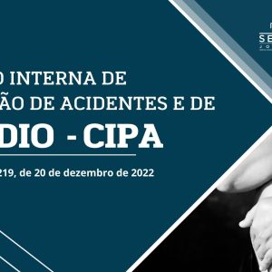 CIPA- COMISSÃO INTERNA DE PREVENÇÃO DE ACIDENTES E ASSÉDIO